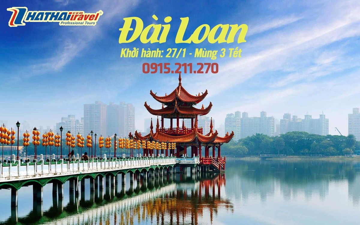 DU LỊCH ĐÀI LOAN 5N4Đ - Khám Phá đảo ngọc Đài Loan  “trái tim của Châu Á”